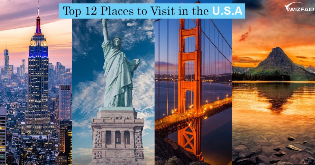 Top 12 Places to Visit in the U.S. - Diary Of Travelers